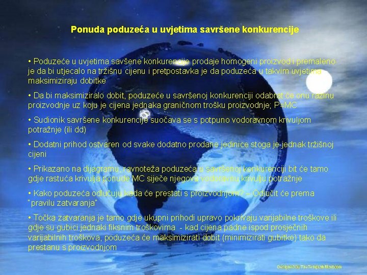 Ponuda poduzeća u uvjetima savršene konkurencije • Poduzeće u uvjetima savšene konkurencije prodaje homogeni