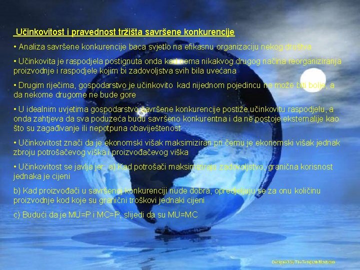 Učinkovitost i pravednost tržišta savršene konkurencije • Analiza savršene konkurencije baca svjetlo na efikasnu
