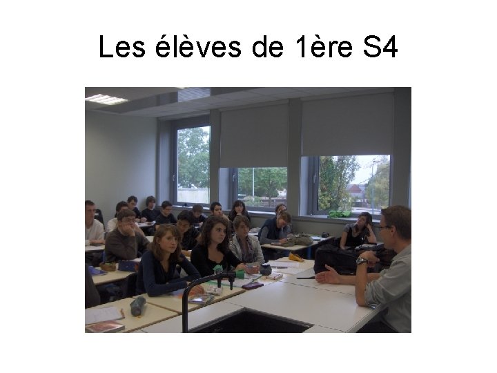 Les élèves de 1ère S 4 