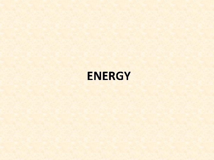 ENERGY 