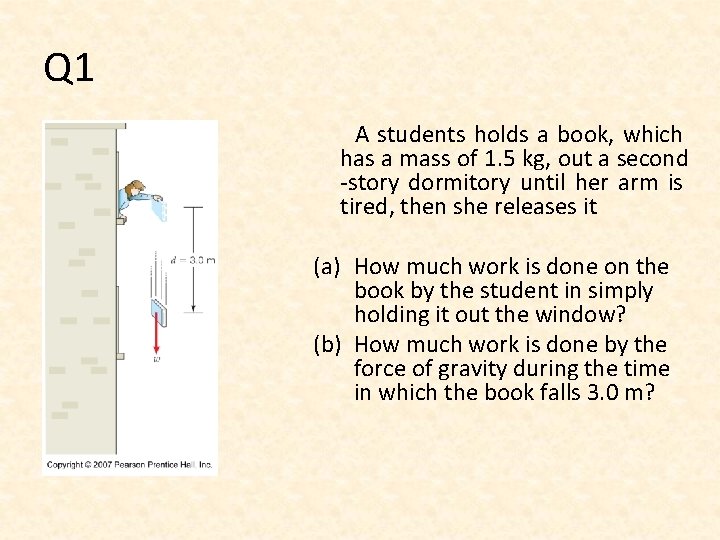 Q 1 A students holds a book, which has a mass of 1. 5