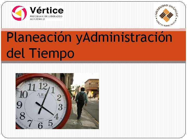 Planeación y. Administración del Tiempo 