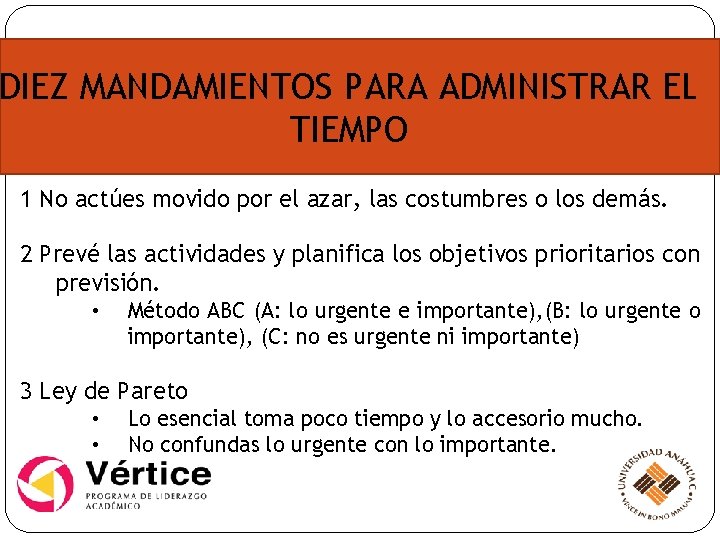 DIEZ MANDAMIENTOS PARA ADMINISTRAR EL TIEMPO 1 No actúes movido por el azar, las