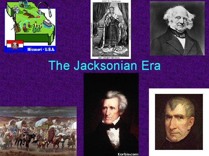 The Jacksonian Era 
