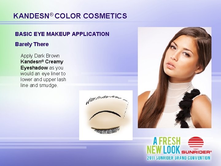 KANDESN® COLOR COSMETICS BASIC EYE MAKEUP APPLICATION Barely There Apply Dark Brown Kandesn® Creamy