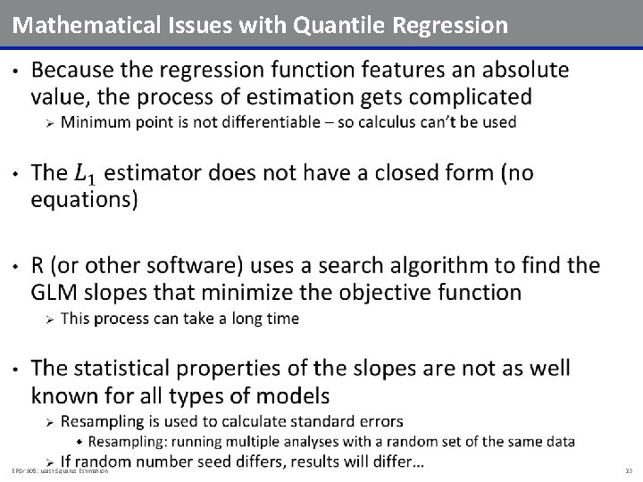 Mathematical Issues with Quantile Regression • EPSY 905: Least Squares Estimation 23 