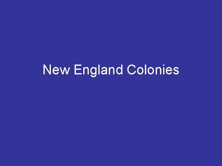 New England Colonies 