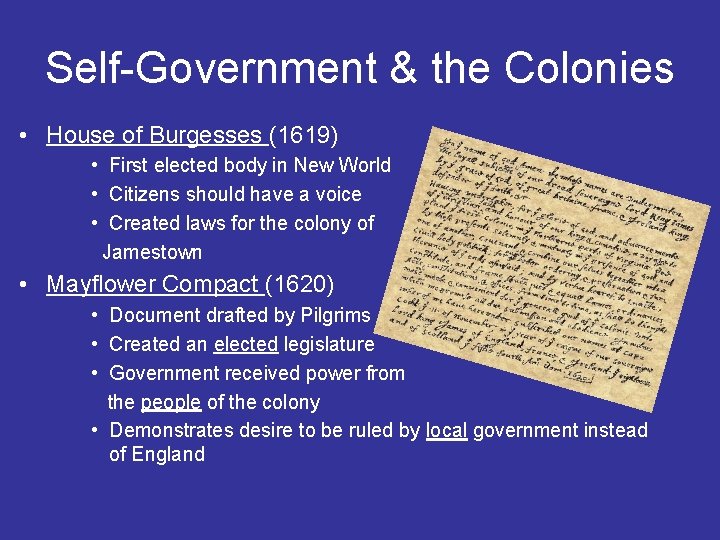 Self-Government & the Colonies • House of Burgesses (1619) • First elected body in