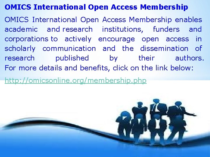 OMICS International Open Access Membership enables academic and research institutions, funders and corporations to