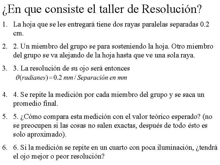 ¿En que consiste el taller de Resolución? 1. La hoja que se les entregará