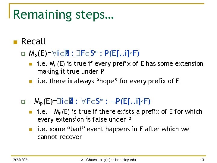 Remaining steps… n Recall q MP(E)= i ℕ : F S : P(E[. .
