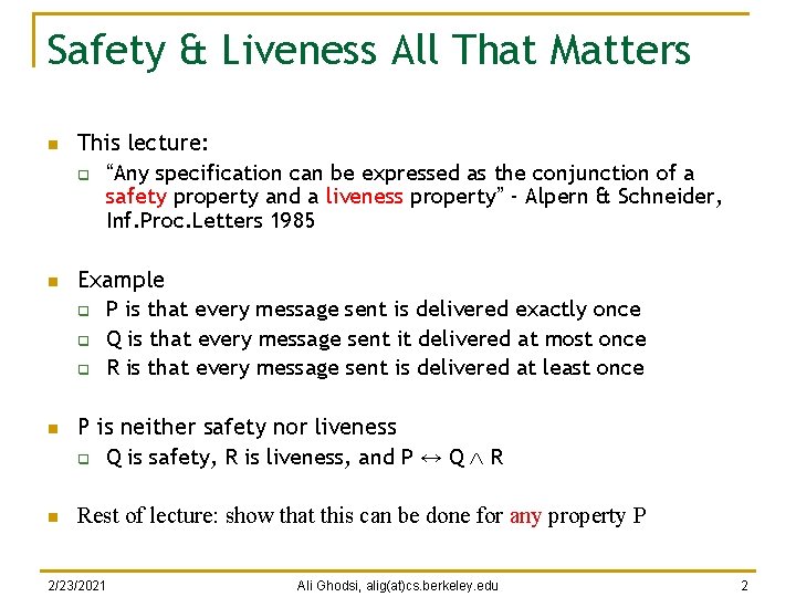 Safety & Liveness All That Matters n This lecture: q “Any specification can be