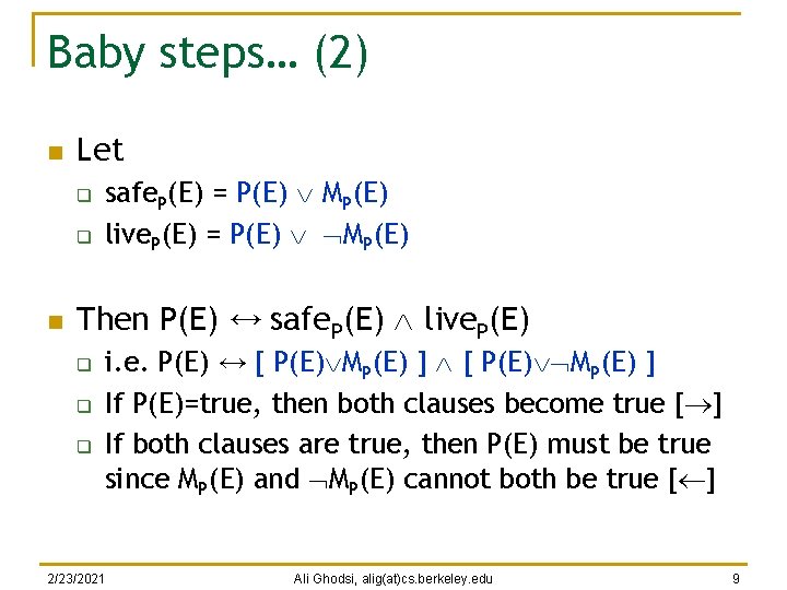 Baby steps… (2) n Let q q n safe. P(E) = P(E) MP(E) live.