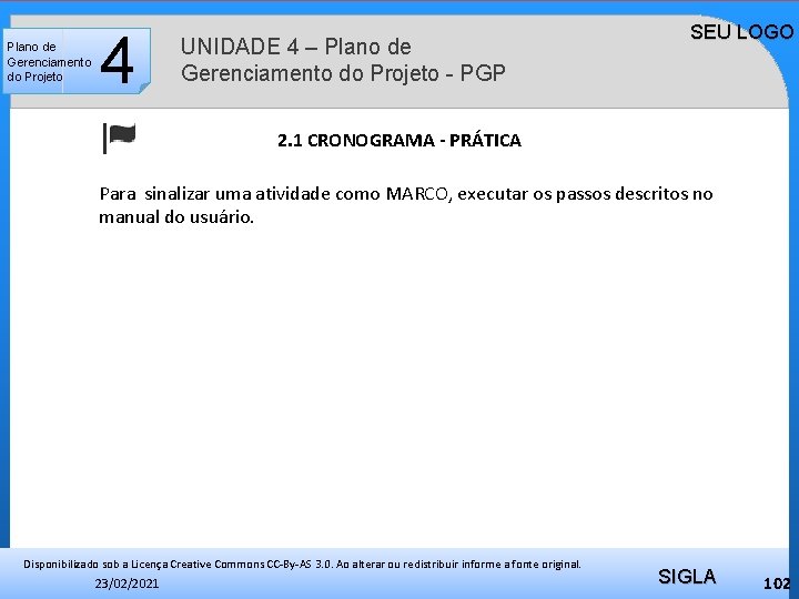 Plano de Gerenciamento do Projeto 4 UNIDADE 4 – Plano de Gerenciamento do Projeto