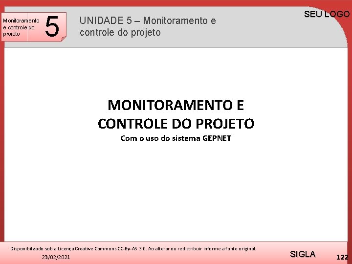Monitoramento e controle do projeto 5 UNIDADE 5 – Monitoramento e controle do projeto