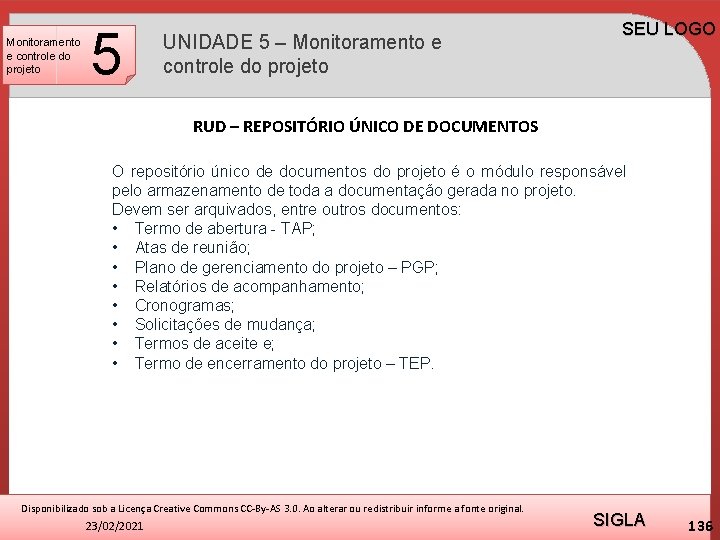 Monitoramento e controle do projeto 5 UNIDADE 5 – Monitoramento e controle do projeto