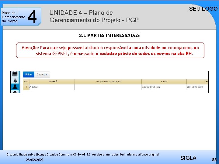 Plano de Gerenciamento do Projeto 4 UNIDADE 4 – Plano de Gerenciamento do Projeto