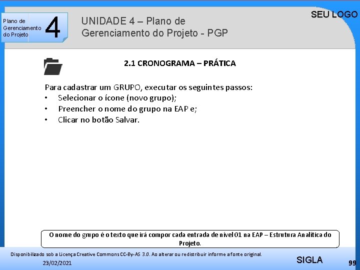 Plano de Gerenciamento do Projeto 4 UNIDADE 4 – Plano de Gerenciamento do Projeto