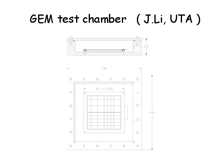 GEM test chamber ( J. Li, UTA ) 