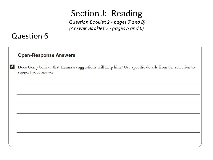 Section J: Reading Question 6 (Question Booklet 2 - pages 7 and 8) (Answer