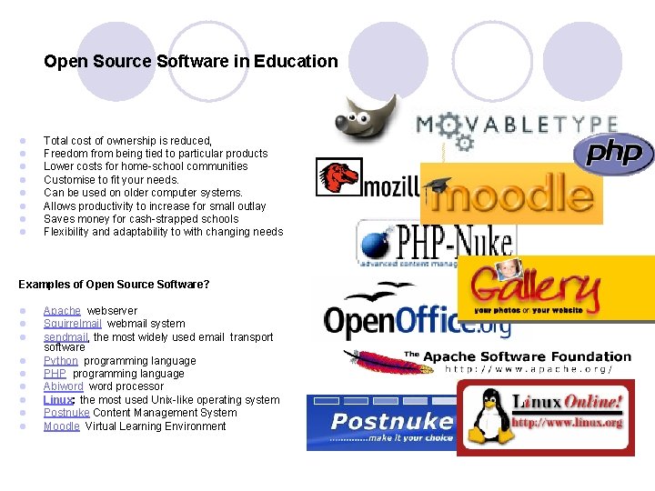 Open Source Software in Education l l l l Total cost of ownership is