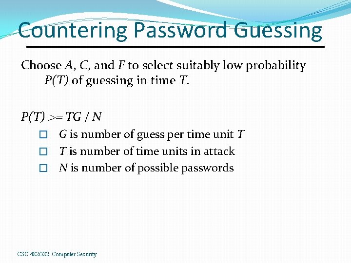 Countering Password Guessing Choose A, C, and F to select suitably low probability P(T)