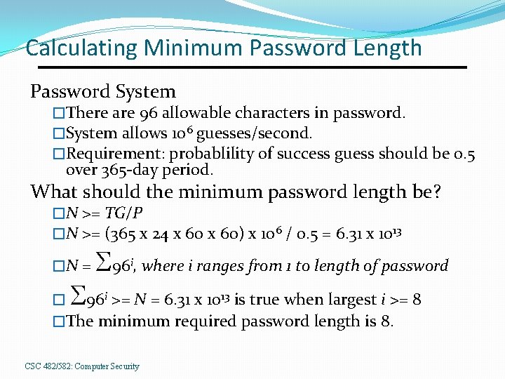 Calculating Minimum Password Length Password System �There are 96 allowable characters in password. �System