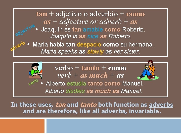 v ti c e j ad tan + adjetivo o adverbio + como as v ti c e j ad tan + adjetivo o adverbio + como as