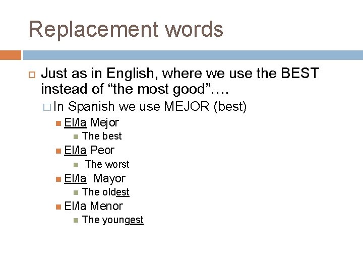 Replacement words Just as in English, where we use the BEST instead of “the Replacement words Just as in English, where we use the BEST instead of “the