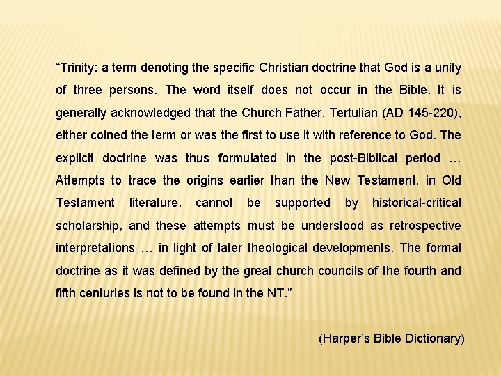 “Trinity: a term denoting the specific Christian doctrine that God is a unity of “Trinity: a term denoting the specific Christian doctrine that God is a unity of
