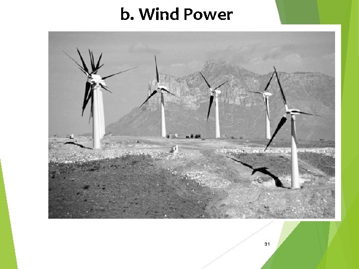 b. Wind Power 31 