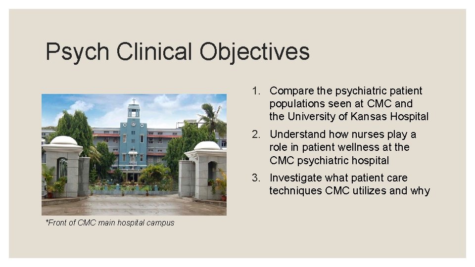 Psych Clinical Objectives 1. Compare the psychiatric patient populations seen at CMC and the