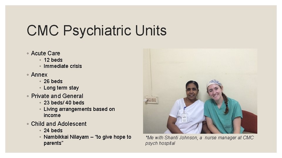 CMC Psychiatric Units ◦ Acute Care ◦ 12 beds ◦ Immediate crisis ◦ Annex