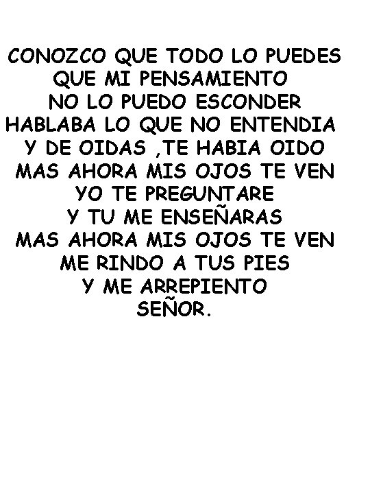 CONOZCO QUE TODO LO PUEDES QUE MI PENSAMIENTO NO LO PUEDO ESCONDER HABLABA LO