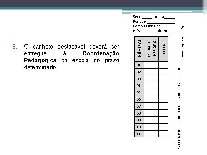 02 03 04 05 06 07 08 09 10 11 Aulas previstas ____ Aulas