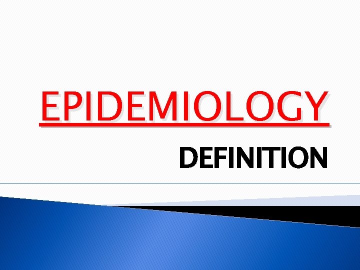 EPIDEMIOLOGY DEFINITION 