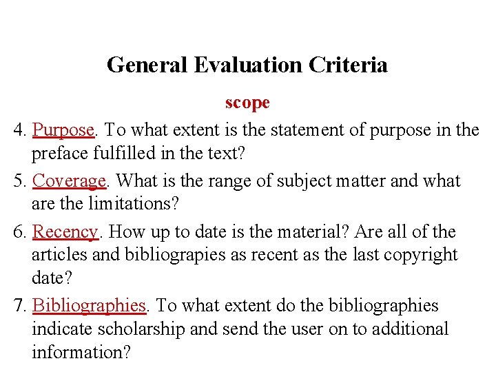 General Evaluation Criteria scope 4. Purpose. To what extent is the statement of purpose