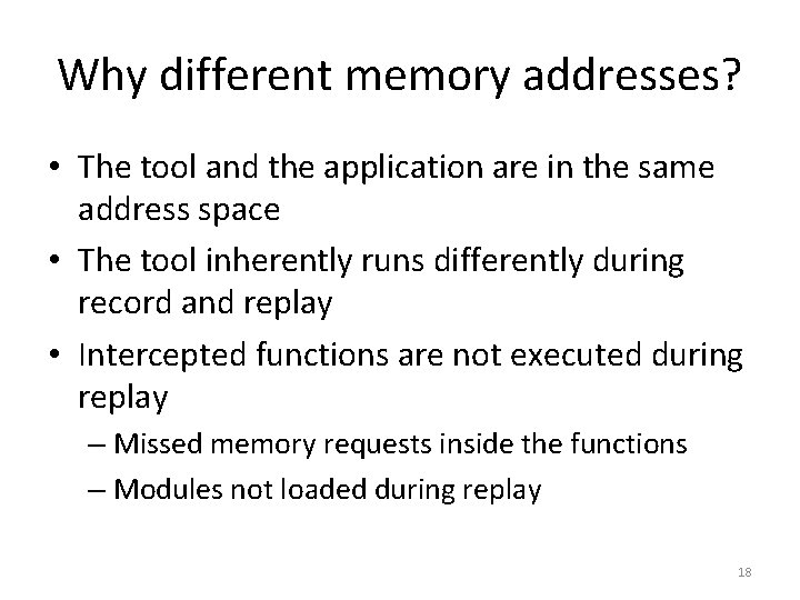 Why different memory addresses? • The tool and the application are in the same Why different memory addresses? • The tool and the application are in the same