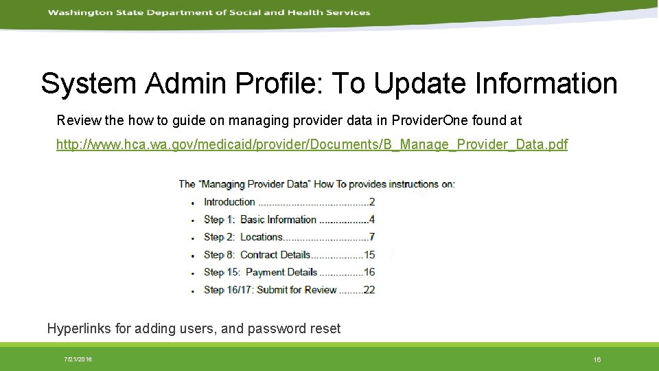 System Admin Profile: To Update Information Review the how to guide on managing provider