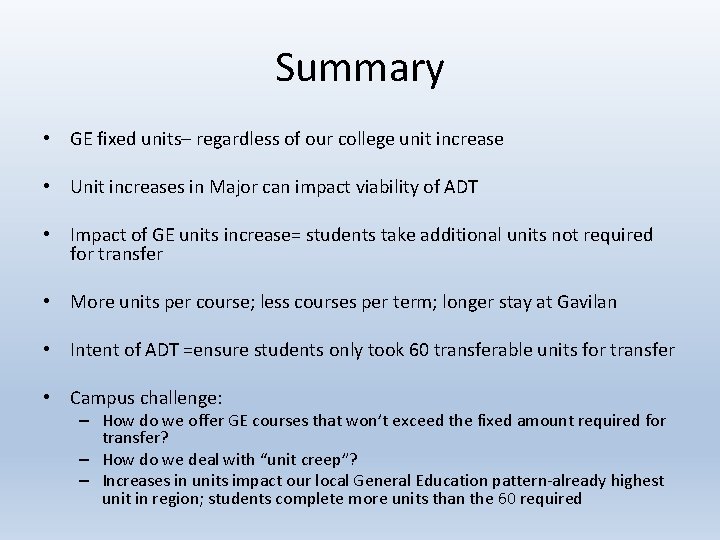 Summary • GE fixed units– regardless of our college unit increase • Unit increases