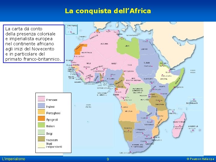 La conquista dell’Africa La carta dà conto della presenza coloniale e imperialista europea nel