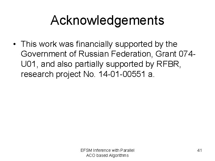 Acknowledgements • This work was financially supported by the Government of Russian Federation, Grant