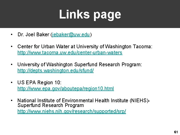 Links page • Dr. Joel Baker (jebaker@uw. edu) • Center for Urban Water at