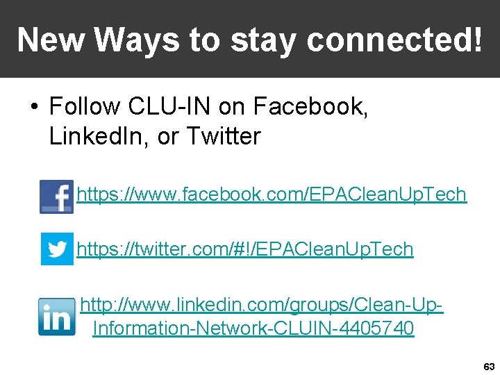 New Ways to stay connected! • Follow CLU-IN on Facebook, Linked. In, or Twitter