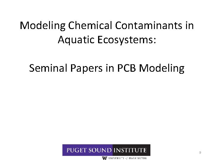 Modeling Chemical Contaminants in Aquatic Ecosystems: Seminal Papers in PCB Modeling 9 