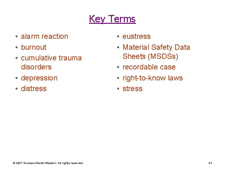 Key Terms • alarm reaction • burnout • cumulative trauma disorders • depression •