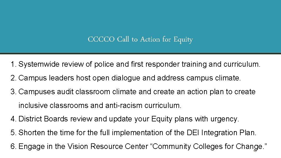 CCCCO Call to Action for Equity 1. Systemwide review of police and first responder CCCCO Call to Action for Equity 1. Systemwide review of police and first responder