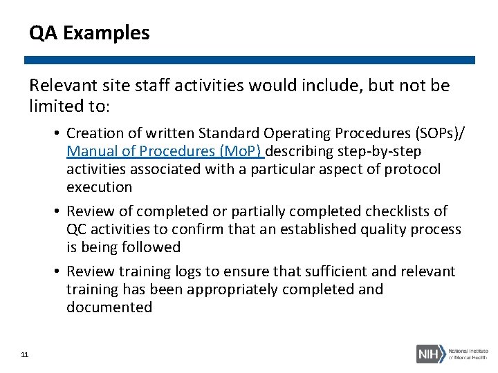 QA Examples Relevant site staff activities would include, but not be limited to: •