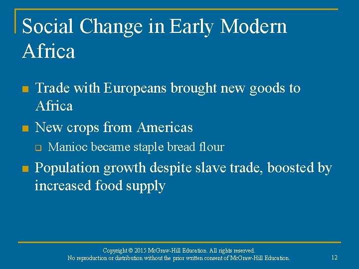 Social Change in Early Modern Africa n n Trade with Europeans brought new goods