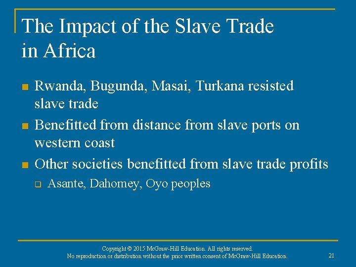 The Impact of the Slave Trade in Africa n n n Rwanda, Bugunda, Masai,